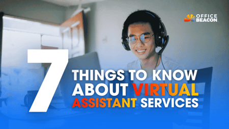 7 Things to Know About Virtual Assistant Services