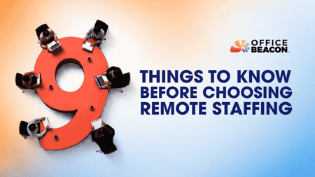 9 Things to Know Before Choosing Remote Staffing 