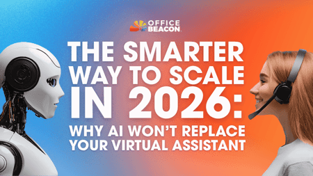 The Smarter Way to Scale in 2026 Why AI Won’t Replace Your Virtual Assistant