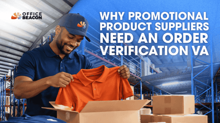 Why Promotional Product Suppliers Need an Order Verification VA