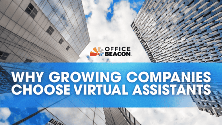 Why Growing Companies Choose Virtual Assistants